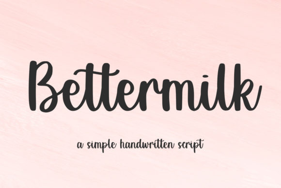 Bettermilk Font: A Handwritten Typeface for Real-World Branding