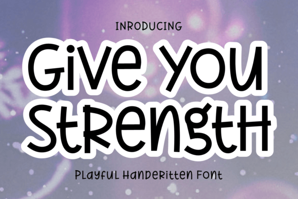 Give You Strength Font: A Modern Handwritten Typeface for Web Design