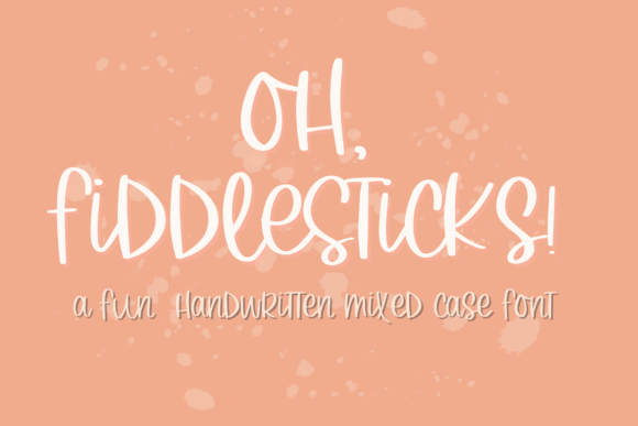 Oh Fiddlesticks: A Handwritten Font That Brings Personality to Web Design